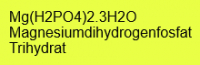 Magnesiumdihydrogenphosphat Trihydrat reinst